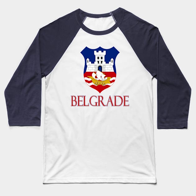 Belgrade, Serbia  - Coat of Arms Design Baseball T-Shirt by Naves